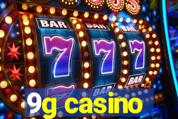 9g casino